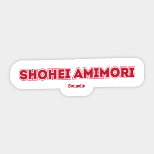 Shohei Amimori Sonasile Sticker